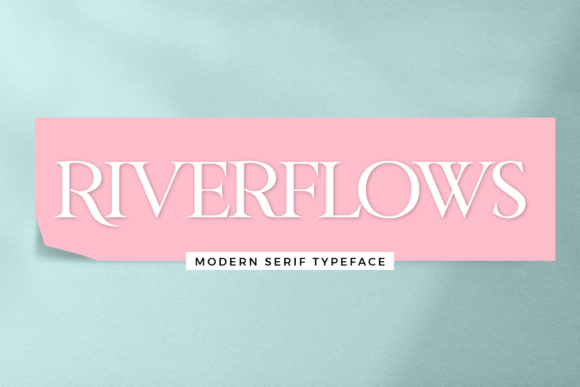 Riverflows: A Fluid Serif for Elegant Brand Stories